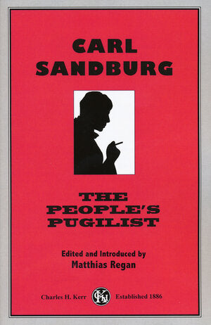 Carl Sandburg: The People's Pugilist
