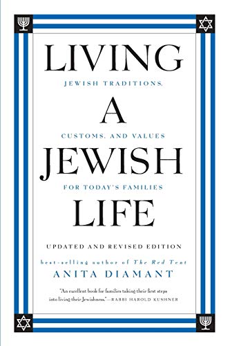 Living a Jewish Life: Jewish Traditions, Customs, and Values for Today's Families (Revised)