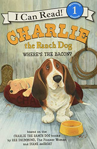 Charlie the Ranch Dog: Where's the Bacon?