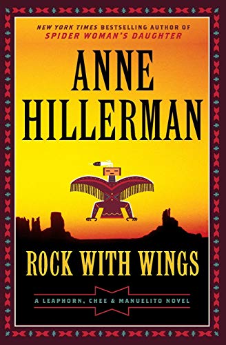 Rock with Wings: A Leaphorn, Chee & Manuelito Novel