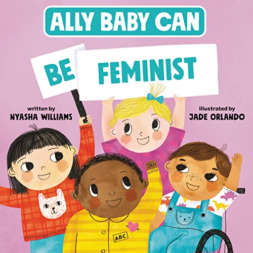 Ally Baby Can: Be Feminist