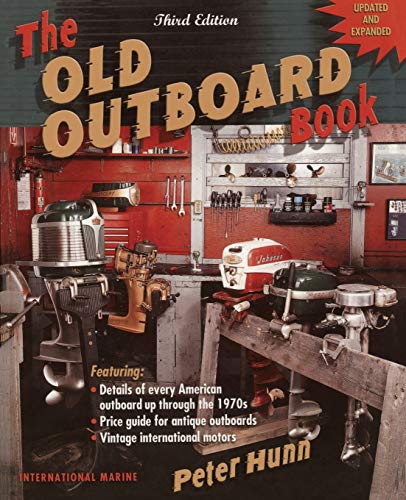 The Old Outboard Book (Updated and Expanded and Updated and Expanded)