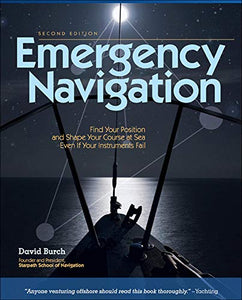 Emergency Navigation, 2nd Edition: Improvised and No-Instrument Methods for the Prudent Mariner
