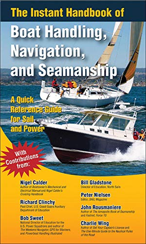 The Instant Handbook of Boat Handling, Navigation, and Seamanship: A Quick-Reference Guide for Sail and Power