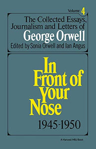 Gesammelte Essays, Journalismus und Briefe von George Orwell, Band 4, 1945-1950