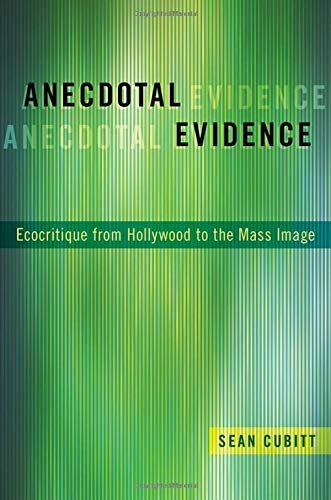 Anecdotal Evidence: Ecocritiqe from Hollywood to the Mass Image