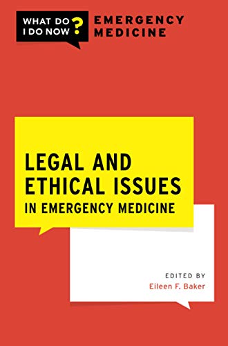 Legal and Ethical Issues in Emergency Medicine