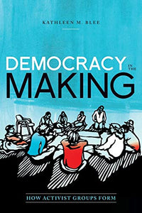 Democracy in the Making: How Activist Groups Form