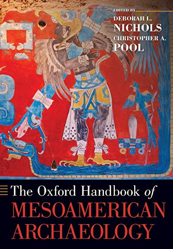 The Oxford Handbook of Mesoamerican Archaeology