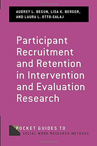 Participant Recruitment and Retention in Intervention and Evaluation Research