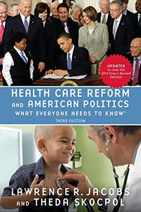 Health Care Reform and American Politics: What Everyone Needs to Know, 3rd Edition