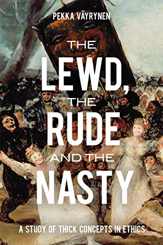 Lewd, the Rude and the Nasty: A Study of Thick Concepts in Ethics
