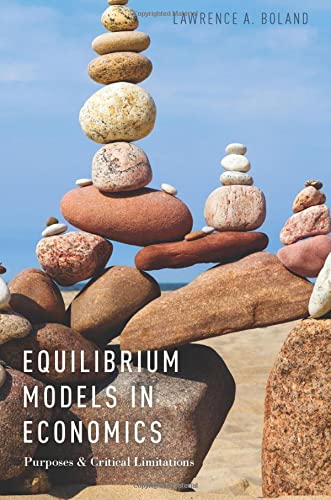 Equilibrium Models in Economics: Purposes and Critical Limitations