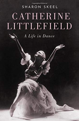 Catherine Littlefield: A Life in Dance