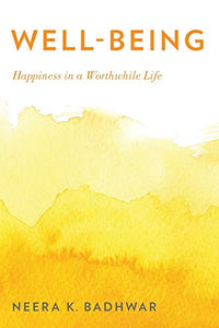 Well-Being: Happiness in a Worthwhile Life
