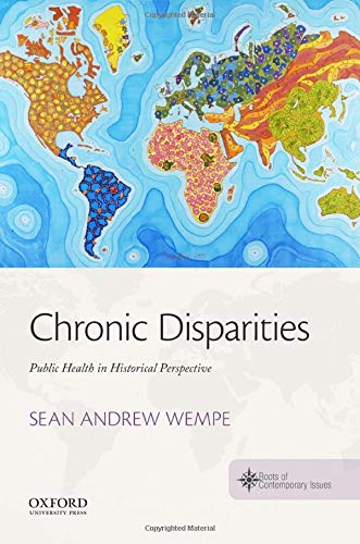 Chronic Disparities: Public Health in Historical Perspective