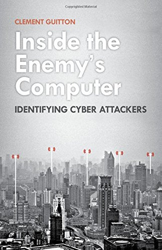 Inside the Enemy's Computer: Identifying Cyber Attackers