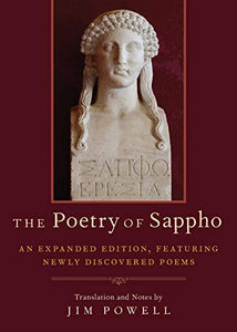 The Poetry of Sappho: An Expanded Edition, Featuring Newly Discovered Poems