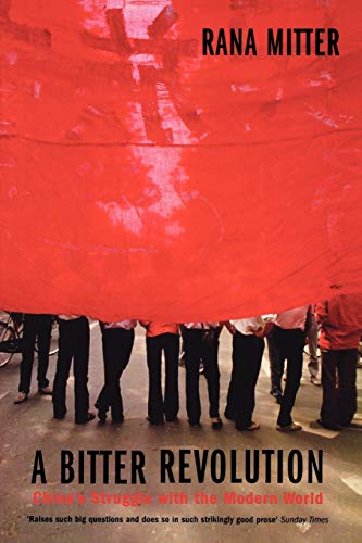 A Bitter Revolution China's Struggle with the Modern World (Paperback)