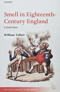 Smell in Eighteenth-Century England: A Social Sense