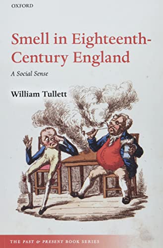Smell in Eighteenth-Century England: A Social Sense