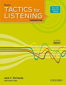 Tactics for Listening Basic Student Book: A Classroom-Proven, American English Listening Skills Course for Upper Secondary, College and University Stu
