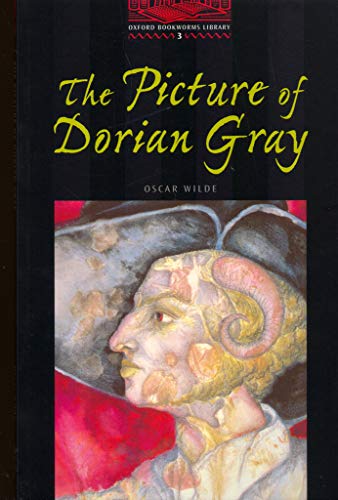The Oxford Bookworms Library: Stage 3: 1,000 Headwords the Picture of Dorian Gray