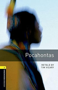 Oxford Bookworms Library: Pocahontas: Level 1: 400-Word Vocabulary