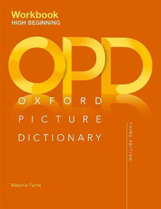Oxford Picture Dictionary Third Edition: High-Beginning Workbook