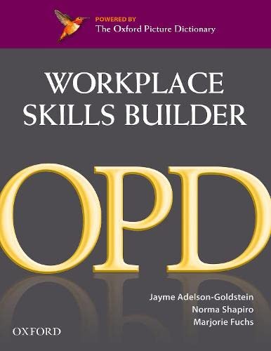 Oxford Picture Dictionary Workplace Skills Builder: Oxford Picture Dictionary Workplace Skills Builder (Revised)