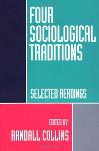 Four Sociological Traditions: Selected Readings (Revised)