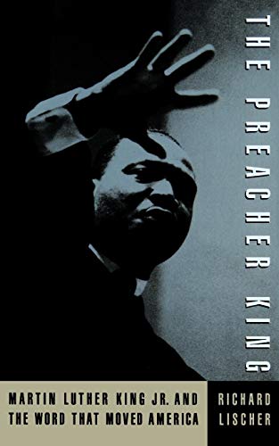 The Preacher King: Martin Luther King, Jr. and the Word That Moved America (Revised)