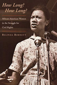 How Long? How Long?: African American Women in the Struggle for Civil Rights (Revised)