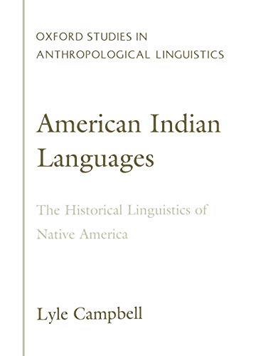 American Indian Languages: The Historical Linguistics of Native America (Revised)