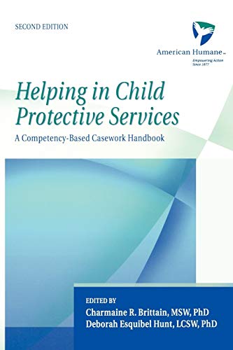 Helping in Child Protective Services: A Competency-Based Casework Handbook, 2nd Edition