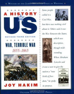 A History of Us: War, Terrible War: 1855-1865 a History of Us Book Six (Revised)