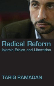 Radical Reform: Islamic Ethics and Liberation