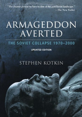 Armageddon Averted: The Soviet Collapse, 1970-2000 (Updated)