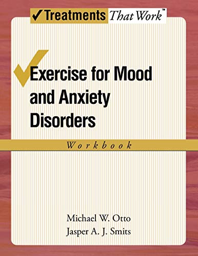 Exercise for Mood and Anxiety Disorders: Workbook
