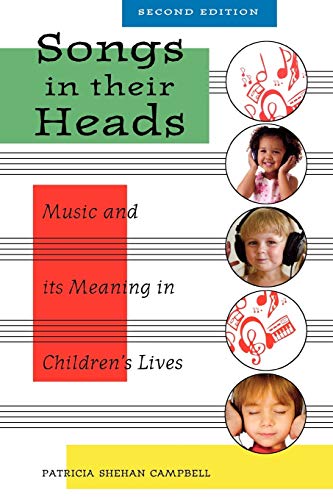 Songs in Their Heads: Music and Its Meaning in Children's Lives, Second Edition