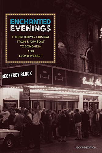 Enchanted Evenings: The Broadway Musical from 'Show Boat' to Sondheim and Lloyd Webber