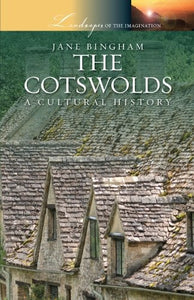 The Cotswolds: A Cultural History