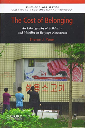 The Cost of Belonging: An Ethnography on Solidarity and Mobility in Beijing's Koreatown