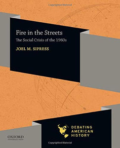 Fire in the Streets: The Social Crisis of the 1960s