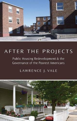 After the Projects: Public Housing Redevelopment and the Governance of the Poorest Americans