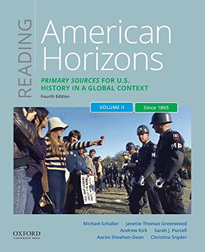 Reading American Horizons: Primary Sources for U.S. History in a Global Context, Volume II: Since 1865