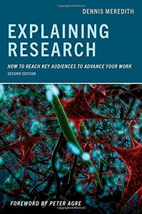 Explaining Research: How to Reach Key Audiences to Advance Your Work