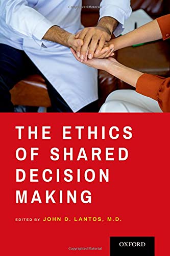 The Ethics of Shared Decision Making