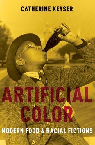 Artificial Color: Modern Food and Racial Fictions