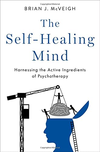 The Self-Healing Mind: Harnessing the Active Ingredients of Psychotherapy